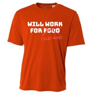 Funny Will Work For Toilet Paper Cooling Performance Crew T-Shirt