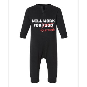 Funny Will Work For Toilet Paper Infant Fleece One Piece