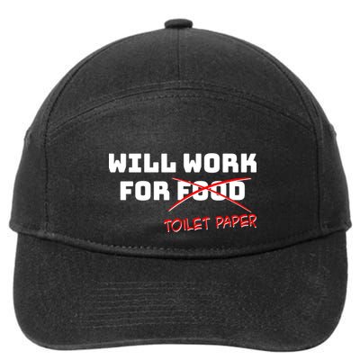 Funny Will Work For Toilet Paper 7-Panel Snapback Hat
