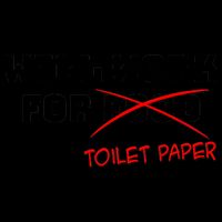 Funny Will Work For Toilet Paper Mug