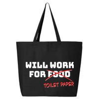 Funny Will Work For Toilet Paper 25L Jumbo Tote