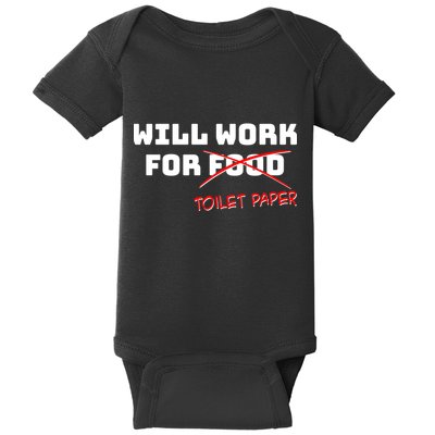 Funny Will Work For Toilet Paper Baby Bodysuit