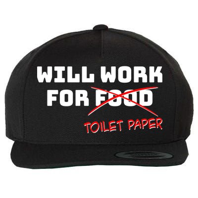 Funny Will Work For Toilet Paper Wool Snapback Cap