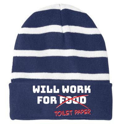 Funny Will Work For Toilet Paper Striped Beanie with Solid Band