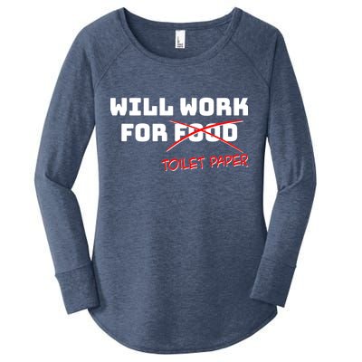 Funny Will Work For Toilet Paper Women's Perfect Tri Tunic Long Sleeve Shirt