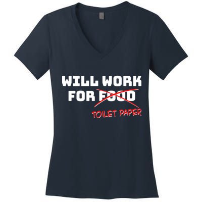 Funny Will Work For Toilet Paper Women's V-Neck T-Shirt