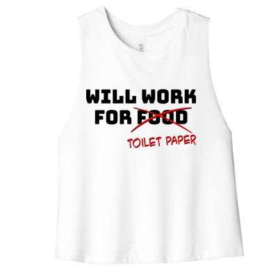 Funny Will Work For Toilet Paper Women's Racerback Cropped Tank