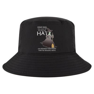 Funny Witch Some Day You Have To Put On The Hat Cool Comfort Performance Bucket Hat