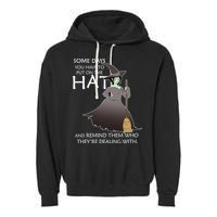 Funny Witch Some Day You Have To Put On The Hat Garment-Dyed Fleece Hoodie
