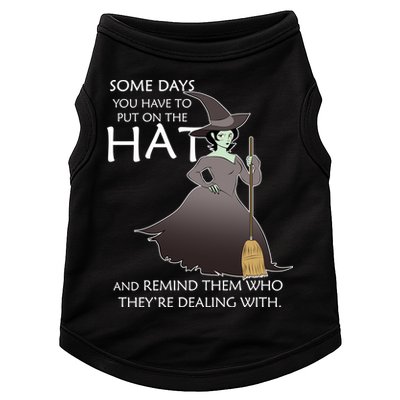 Funny Witch Some Day You Have To Put On The Hat Doggie Tank