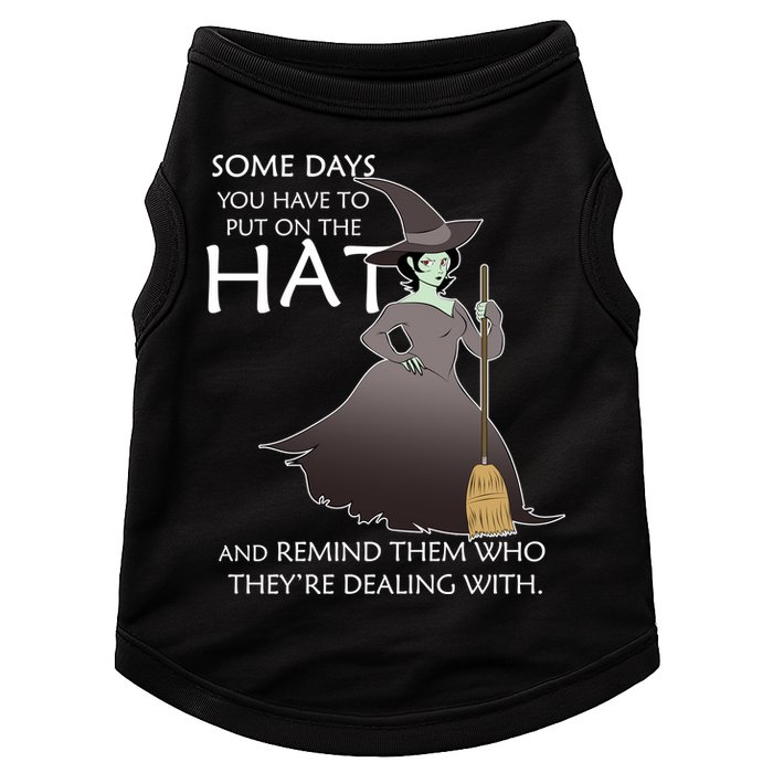 Funny Witch Some Day You Have To Put On The Hat Doggie Tank
