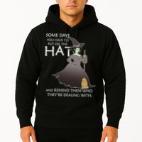 Funny Witch Some Day You Have To Put On The Hat Hoodie