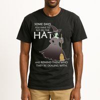 Funny Witch Some Day You Have To Put On The Hat Tall T-Shirt
