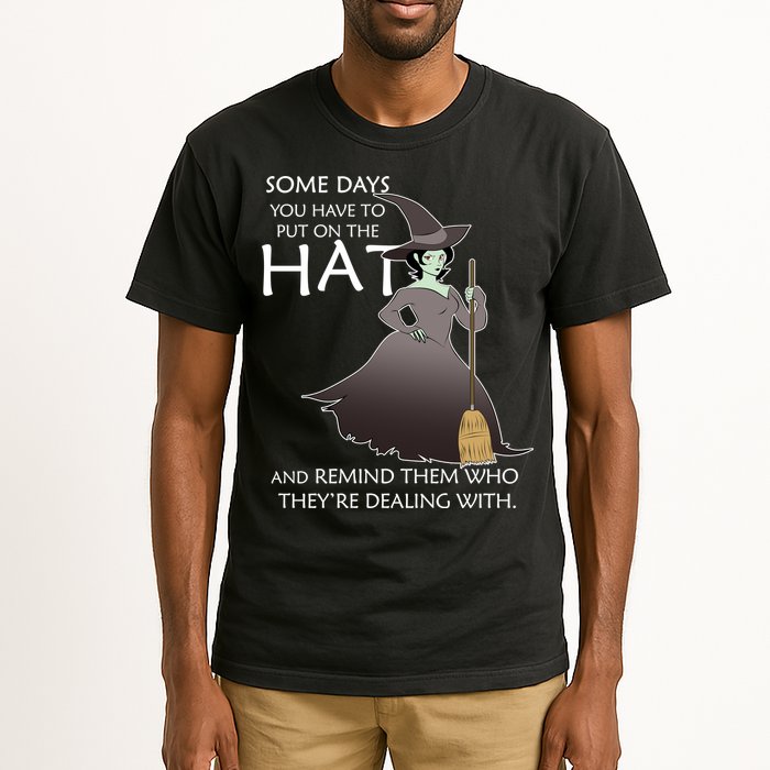 Funny Witch Some Day You Have To Put On The Hat Tall T-Shirt