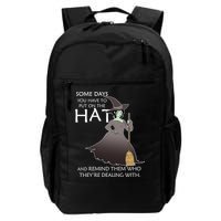 Funny Witch Some Day You Have To Put On The Hat Backpack