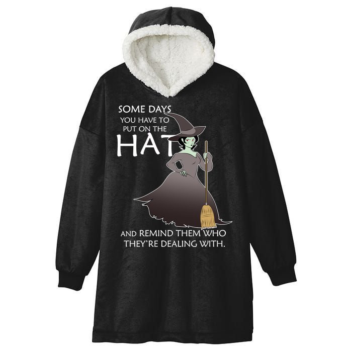 Funny Witch Some Day You Have To Put On The Hat Hooded Wearable Blanket