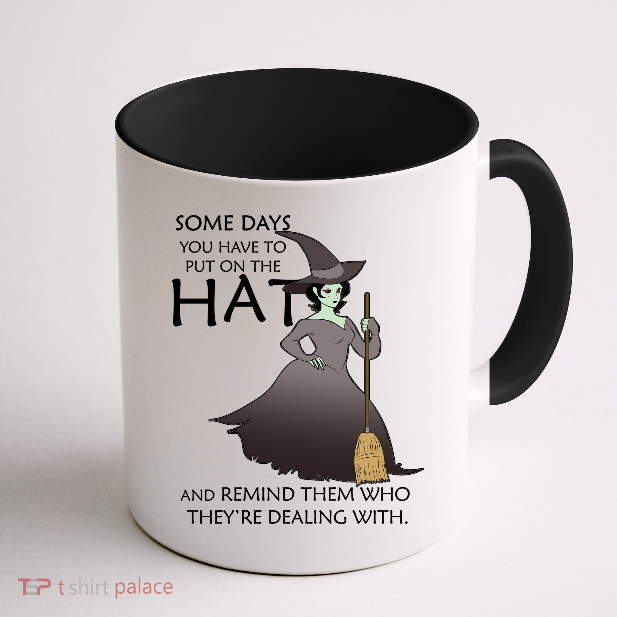Funny Witch Some Day You Have To Put On The Hat Mug