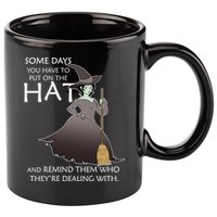 Funny Witch Some Day You Have To Put On The Hat 11oz C Handle Ceramic Mug