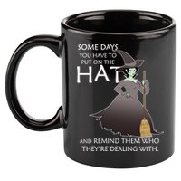 Funny Witch Some Day You Have To Put On The Hat 11oz C Handle Ceramic Mug