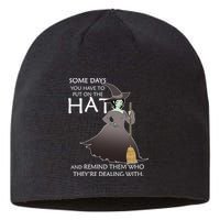 Funny Witch Some Day You Have To Put On The Hat Sustainable Beanie
