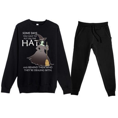 Funny Witch Some Day You Have To Put On The Hat Premium Crewneck Sweatsuit Set