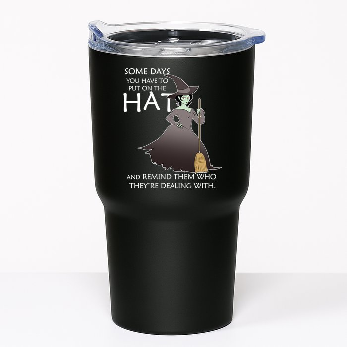 Funny Witch Some Day You Have To Put On The Hat Tumbler