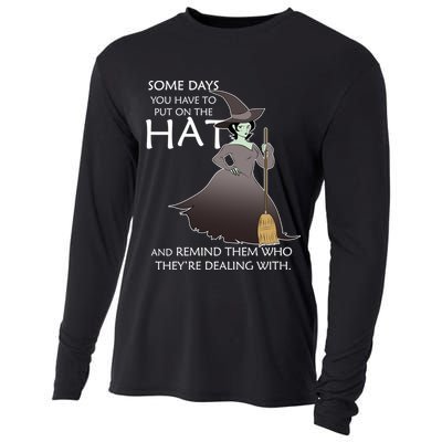 Funny Witch Some Day You Have To Put On The Hat Cooling Performance Long Sleeve Crew