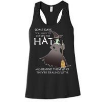 Funny Witch Some Day You Have To Put On The Hat Women's Racerback Tank