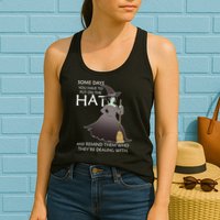 Funny Witch Some Day You Have To Put On The Hat Womens Tank Top