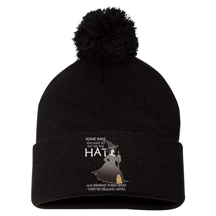 Funny Witch Some Day You Have To Put On The Hat Pom Pom 12in Knit Beanie