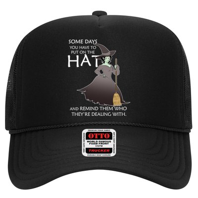 Funny Witch Some Day You Have To Put On The Hat Trucker Hat