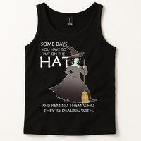 Funny Witch Some Day You Have To Put On The Hat Tank Top