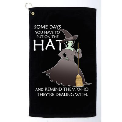 Funny Witch Some Day You Have To Put On The Hat Golf Towel