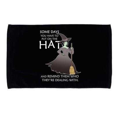 Funny Witch Some Day You Have To Put On The Hat Microfiber Hand Towel