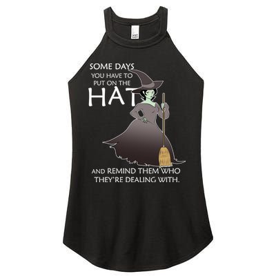 Funny Witch Some Day You Have To Put On The Hat Women's Perfect Tri Rocker Tank