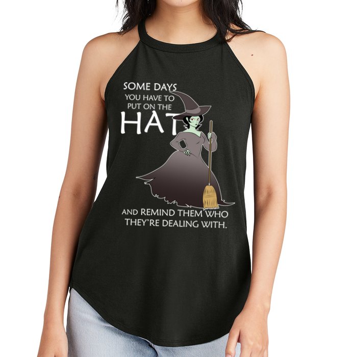 Funny Witch Some Day You Have To Put On The Hat Women's Perfect Tri Rocker Tank