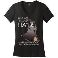 Funny Witch Some Day You Have To Put On The Hat Women's V-Neck T-Shirt