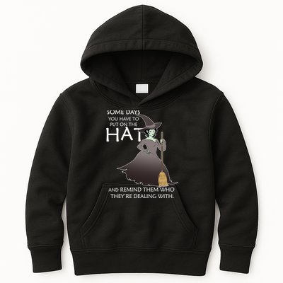Funny Witch Some Day You Have To Put On The Hat Kids Hoodie