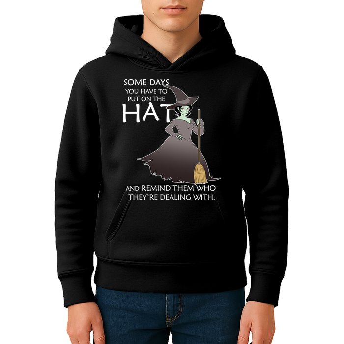 Funny Witch Some Day You Have To Put On The Hat Kids Hoodie