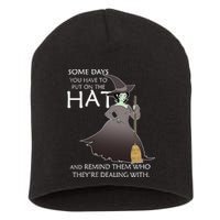 Funny Witch Some Day You Have To Put On The Hat Short Acrylic Beanie