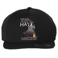Funny Witch Some Day You Have To Put On The Hat Wool Snapback Cap