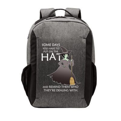 Funny Witch Some Day You Have To Put On The Hat Vector Backpack