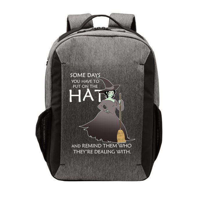 Funny Witch Some Day You Have To Put On The Hat Vector Backpack