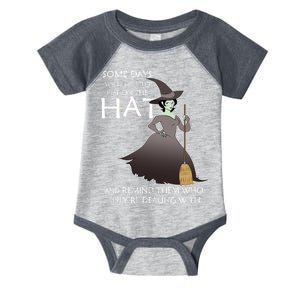 Funny Witch Some Day You Have To Put On The Hat Infant Baby Jersey Bodysuit