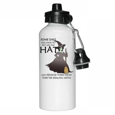 Funny Witch Some Day You Have To Put On The Hat Aluminum Water Bottle