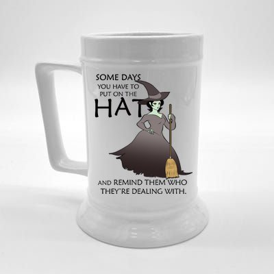 Funny Witch Some Day You Have To Put On The Hat Beer Stein