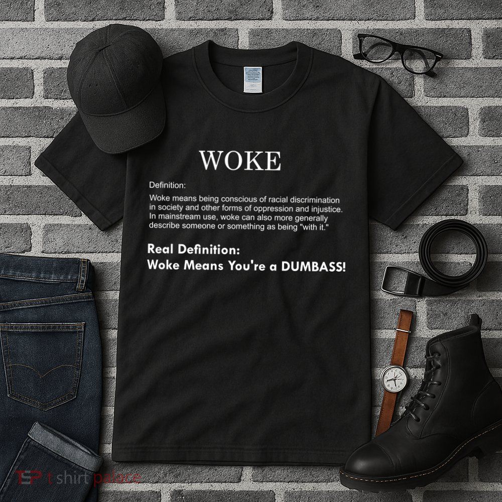 Funny Woke Real Definition Tall T-Shirt