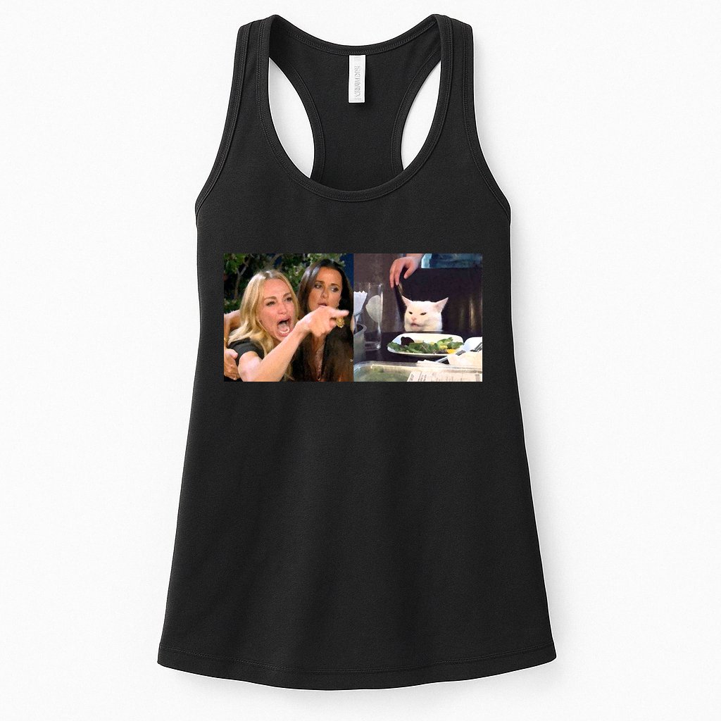 Funny Woman Yelling At Cat Meme  Womens Tank Top