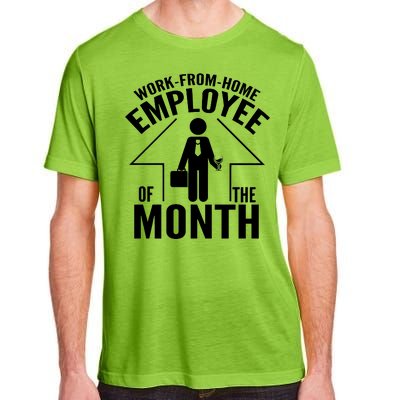 Funny Work From Home Employee Of The Month Adult ChromaSoft Performance T-Shirt