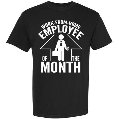 Funny Work From Home Employee Of The Month Garment-Dyed Heavyweight T-Shirt